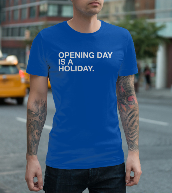 Cubs Opening Day Is A Holiday Danny Rockett T-Shirt