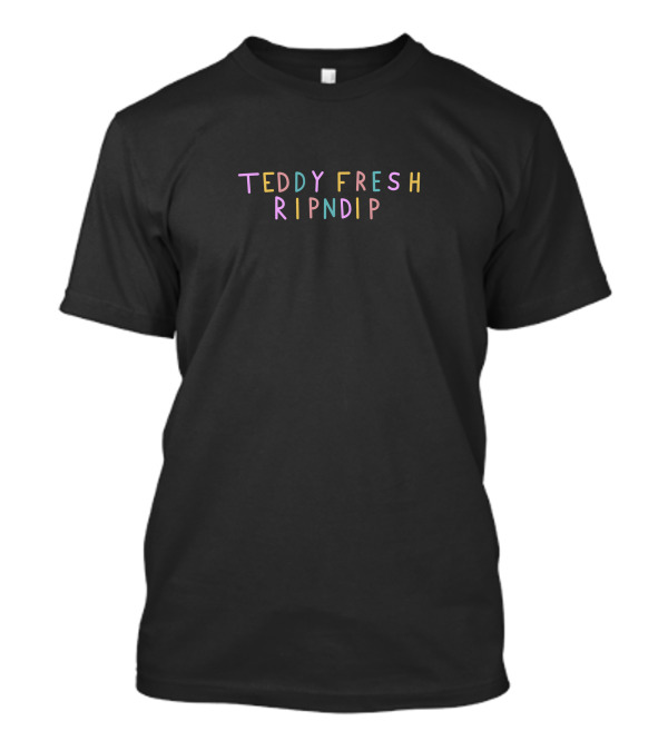 Teddy Fresh Ripndip Colorful Lettering Collaboration T-Shirt