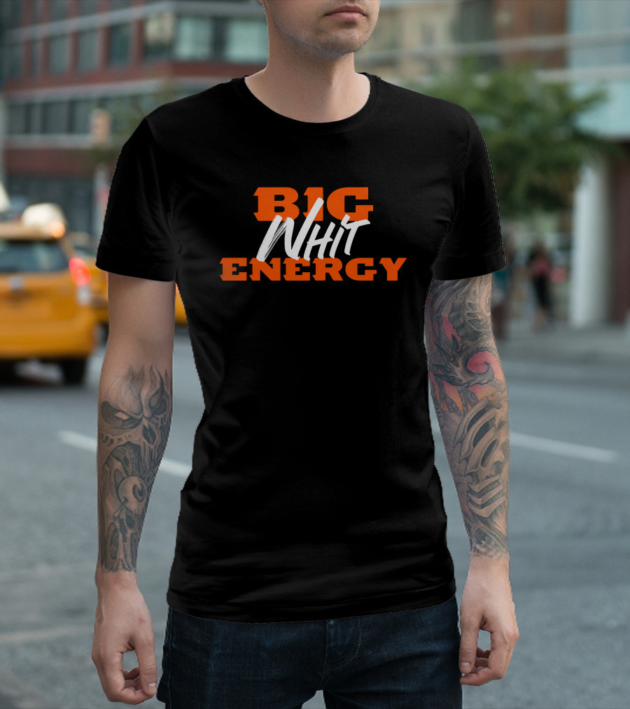 BIG ENERGY T-Shirt