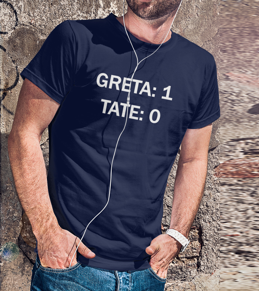 Greta 1 Tate 0 Greta Thunberg Wins Over Tate T-Shirt