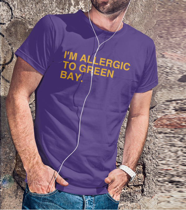 I'm Allergic To Green Bay Packers Football Fan Rivalry T-Shirt