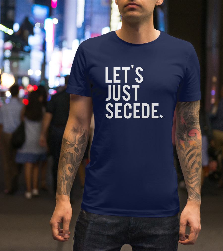 Let's Just Secede Texas State Outline T-Shirt