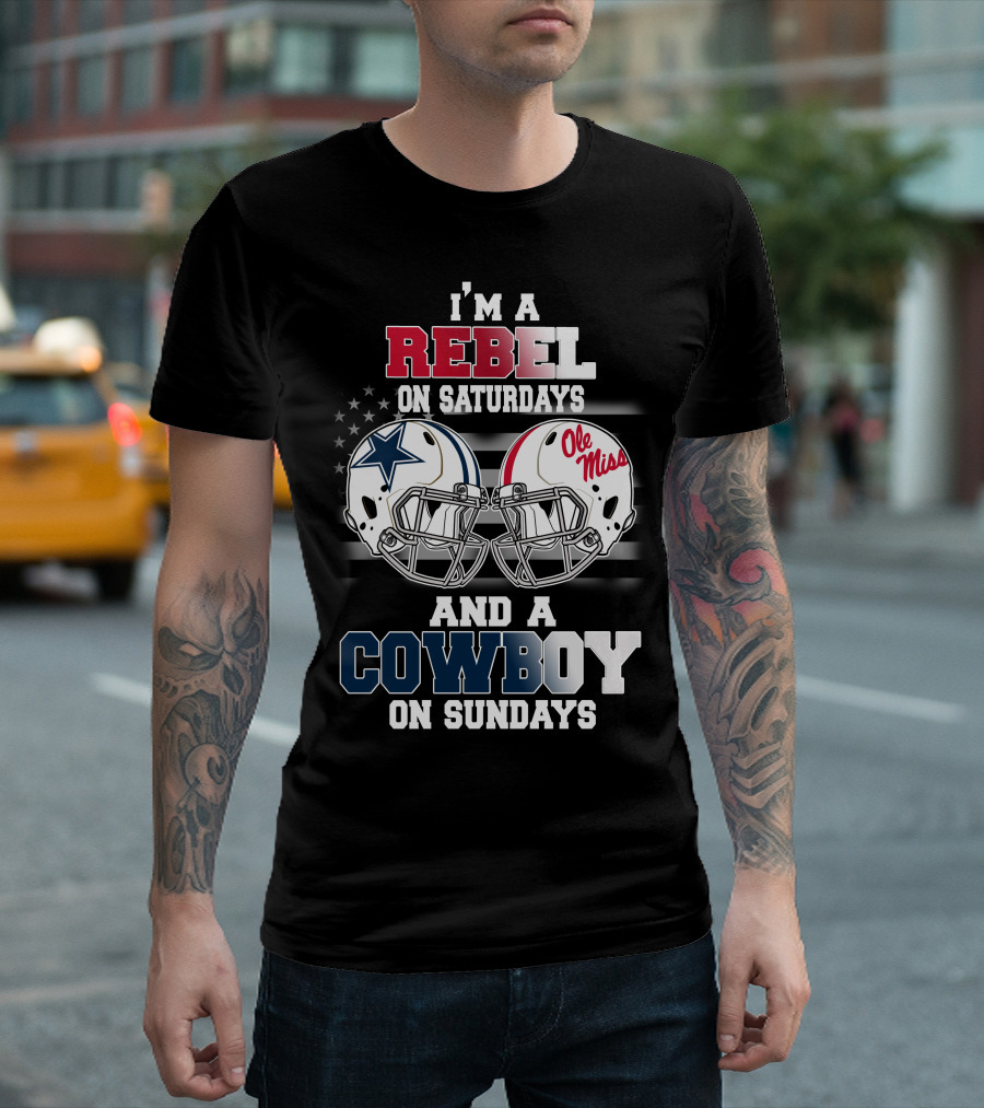 I'm a Rebel on Saturdays and a Cowboy on Sundays Ole Miss Football Helmet Star T-Shirt