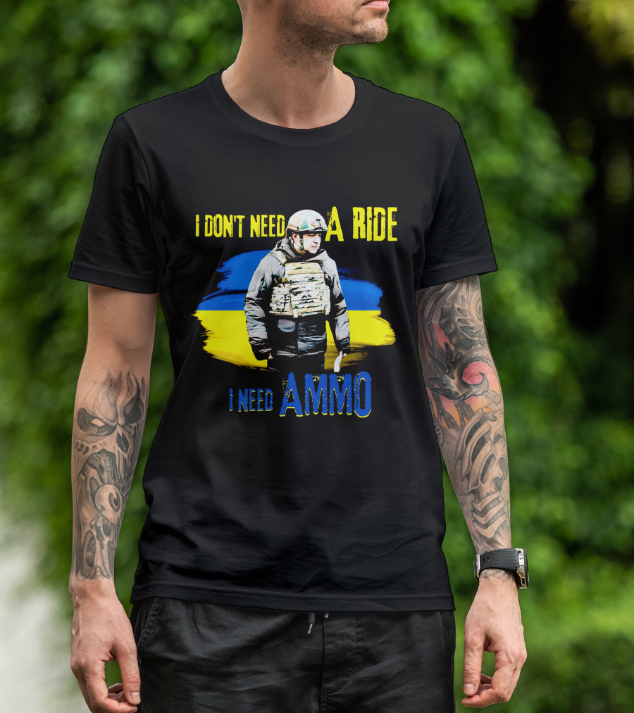 I Don't Need A Ride I Need Ammo Ukraine Flag Colors T-Shirt