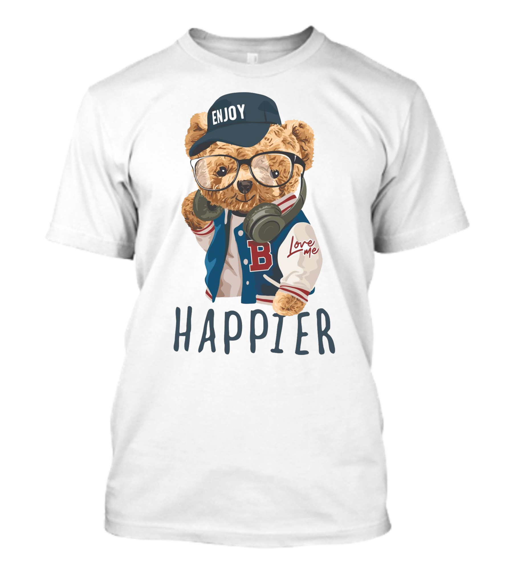ENJOY LOVE ME VARSITY BEAR HAPPIER T-Shirt