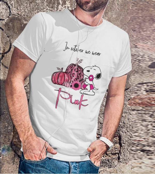 In October We Wear Pink Snoopy With Pink Pumpkins T-Shirt