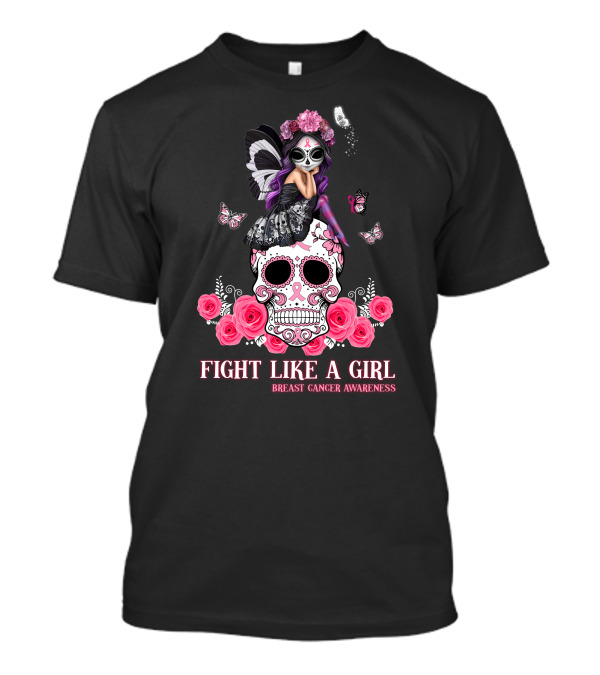 Fight Like A Girl Breast Cancer Awareness Butterfly Skull Roses T-Shirt
