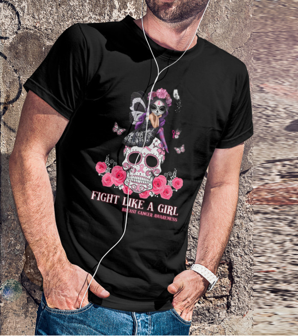 Fight Like A Girl Breast Cancer Awareness Butterfly Skull Roses T-Shirt