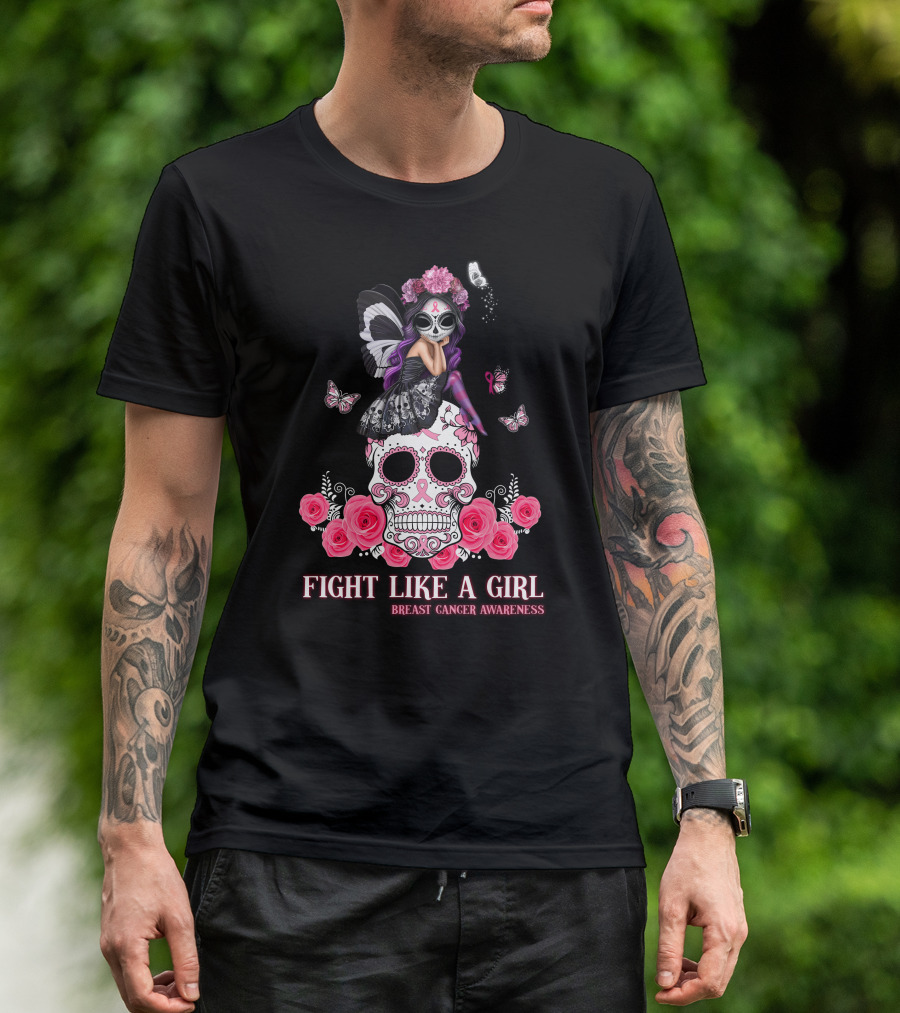 Fight Like A Girl Breast Cancer Awareness Butterfly Skull Roses T-Shirt