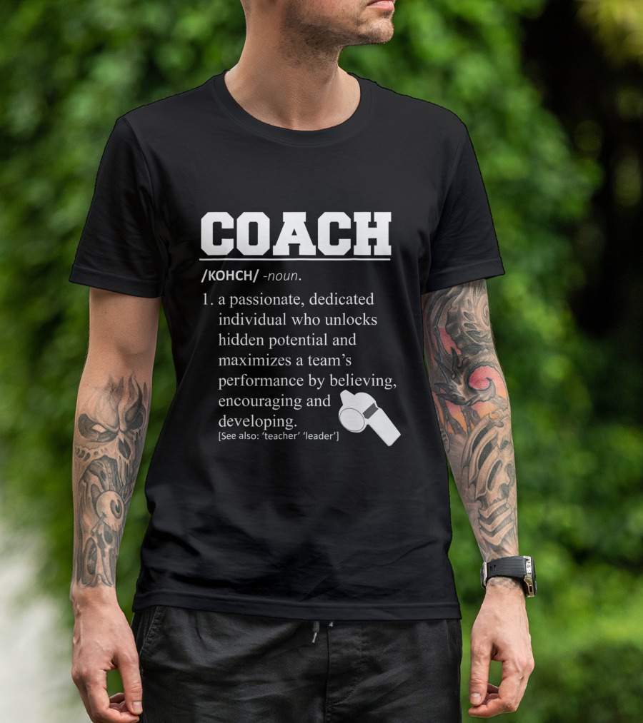 Coach Definition: Passionate Team Leader Encouragement And Development T-Shirt