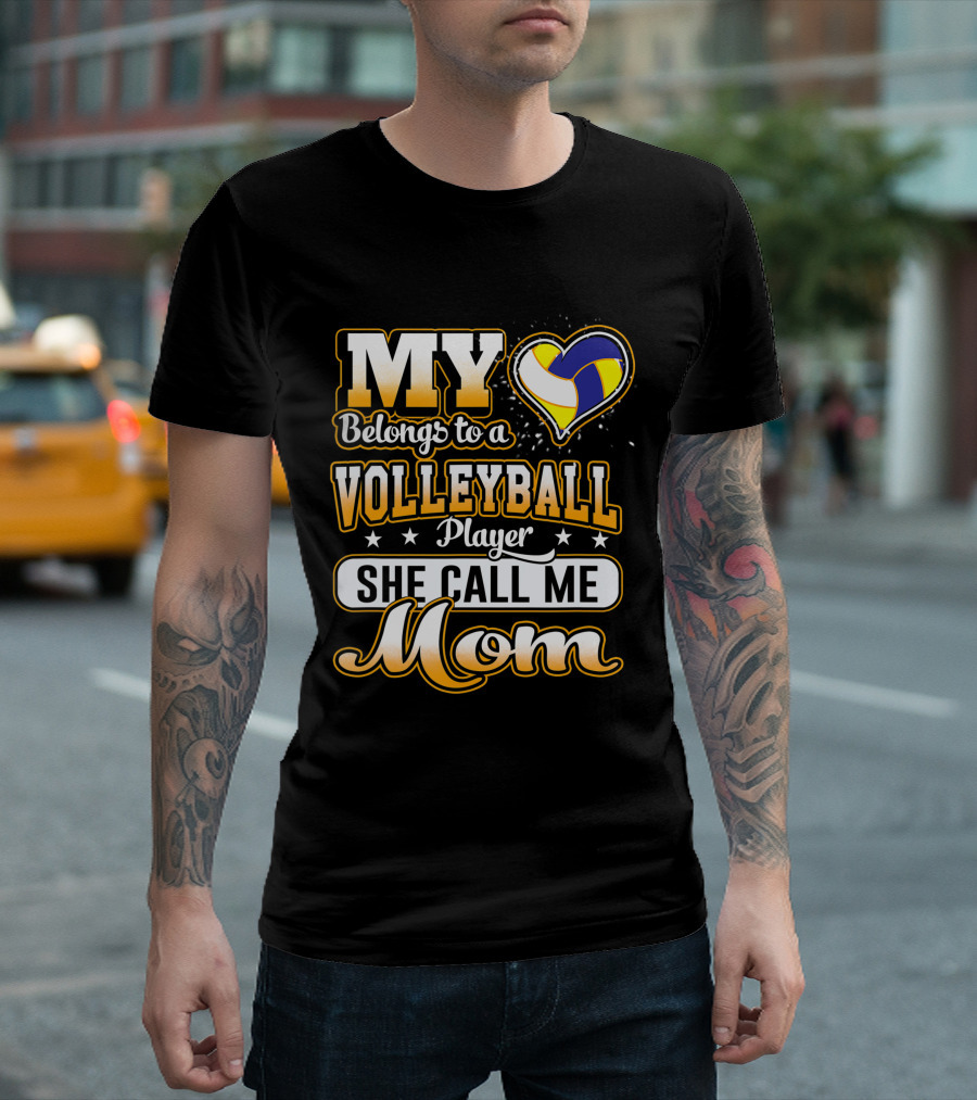 My Heart Belongs To A Volleyball Player She Call Me Mom T-Shirt