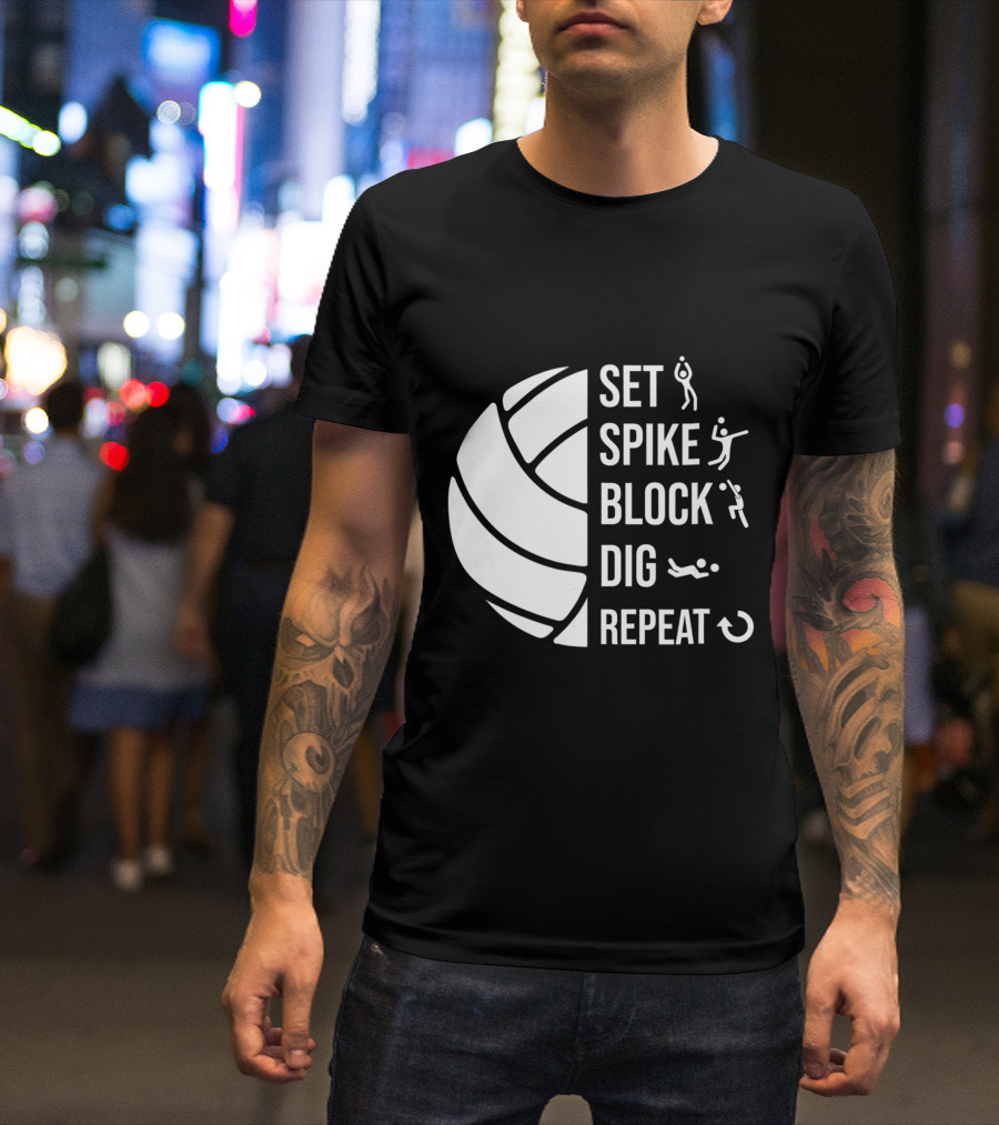Set Spike Block Dig Repeat Volleyball For Girls Moms Coach T-Shirt