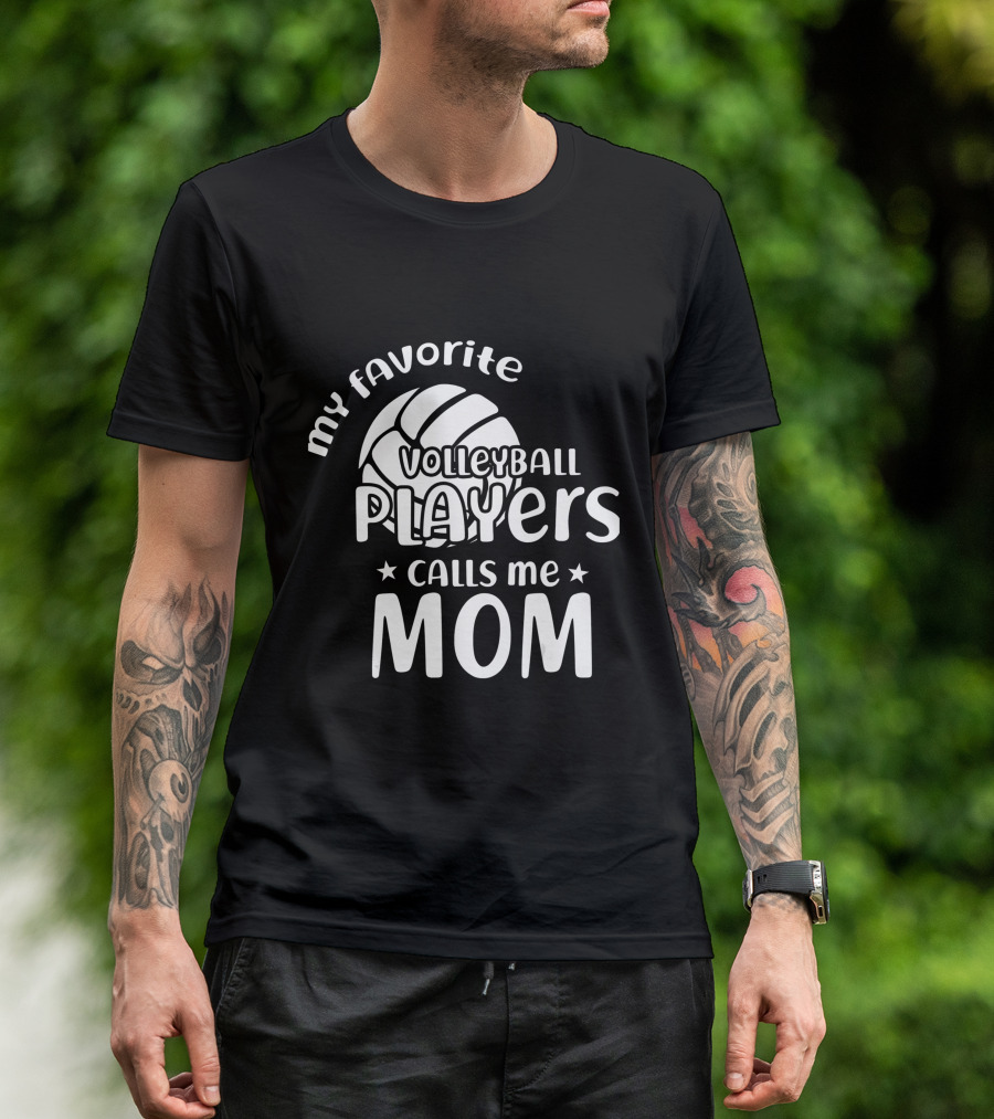 My Favorite Volleyball Players Calls Me Mom T-Shirt