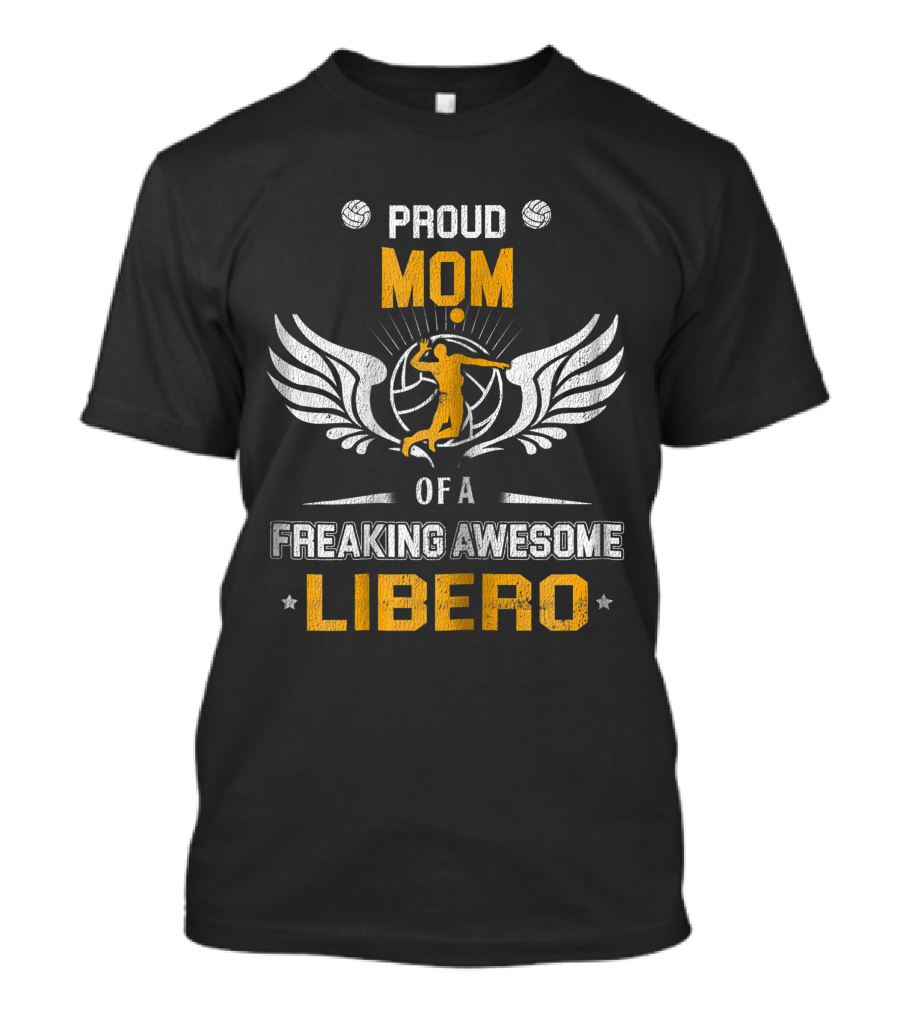 Proud Mom Of A Freaking Awesome Libero Volleyball Player With Wings And Ball T-Shirt