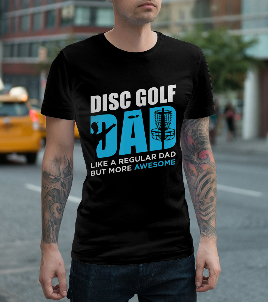 Disc Golf Dad Like a Regular Dad But More Awesome Vintage Funny Disc Golfing Player T-Shirt