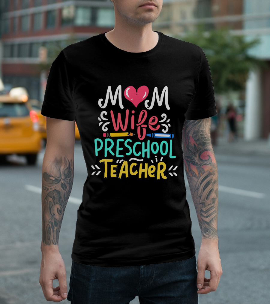 Mom Heart Wife Preschool Teacher Pencil T-Shirt