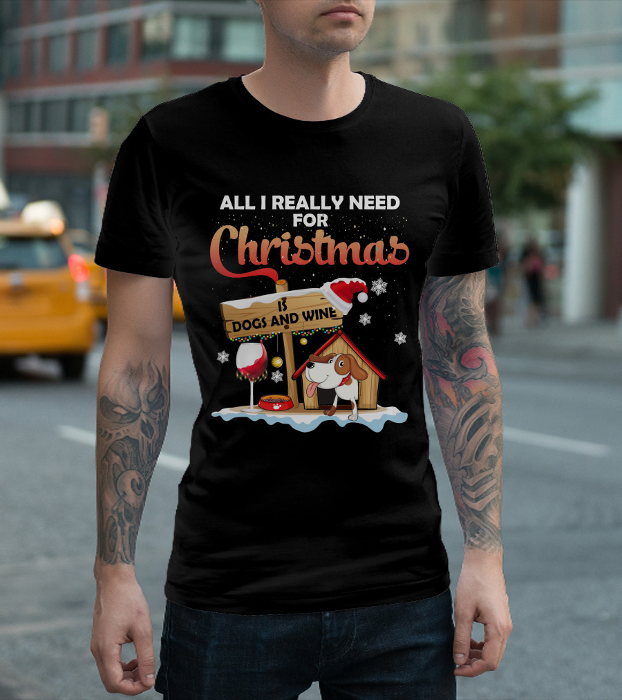 All I Really Need for Christmas is Dogs and Wine Doghouse Festive Santa Hat Snowflakes Holiday Cheer T-Shirt