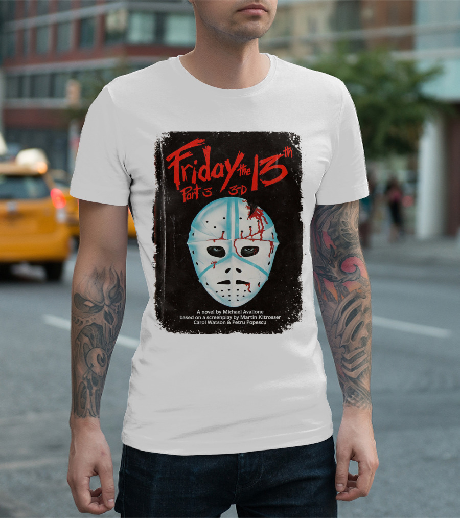 Friday The 13th Part 3 3-D Mask Michael Avallone Novel Screenplay Martin Kitrosser Carol Watson Petru Popescu T-Shirt