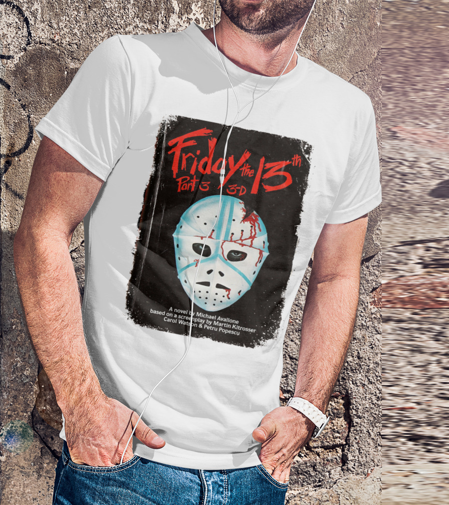 Friday The 13th Part 3 3-D Mask Michael Avallone Novel Screenplay Martin Kitrosser Carol Watson Petru Popescu T-Shirt