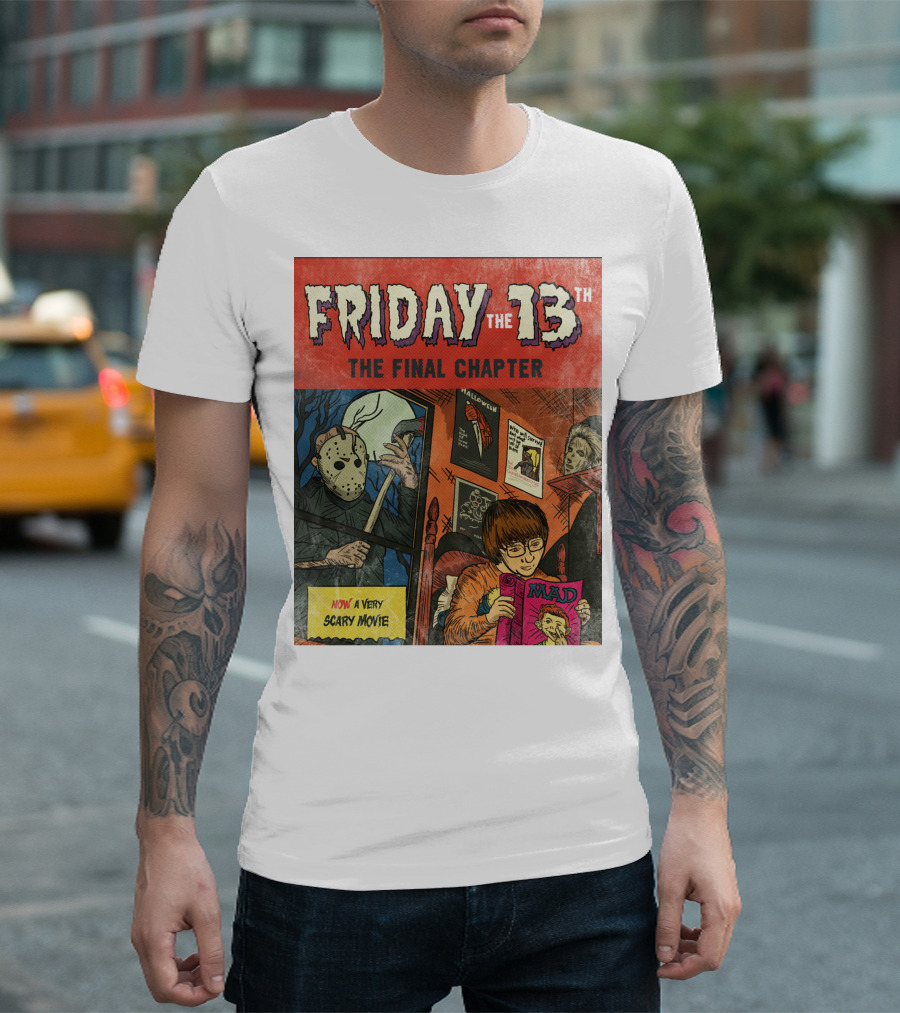 Friday The 13th The Final Chapter Now A Very Scary Movie Mad Magazine T-Shirt