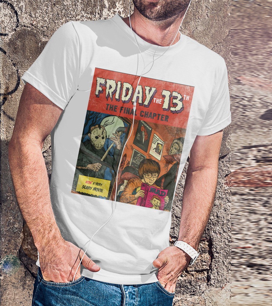 Friday The 13th The Final Chapter Now A Very Scary Movie Mad Magazine T-Shirt