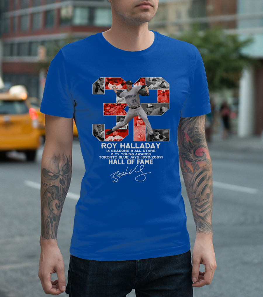 Roy Halladay 32 Toronto Blue Jays Hall Of Fame 16 Seasons 8 All Stars 2 Cy Young Awards T-Shirt