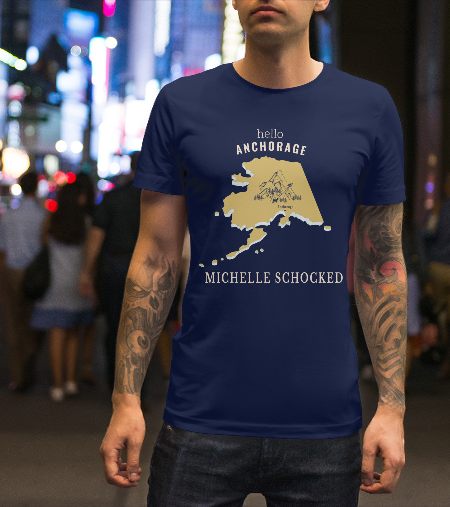 Hello Anchorage Michelle Shocked Alaska Anchorage Map With Mountain T-Shirt