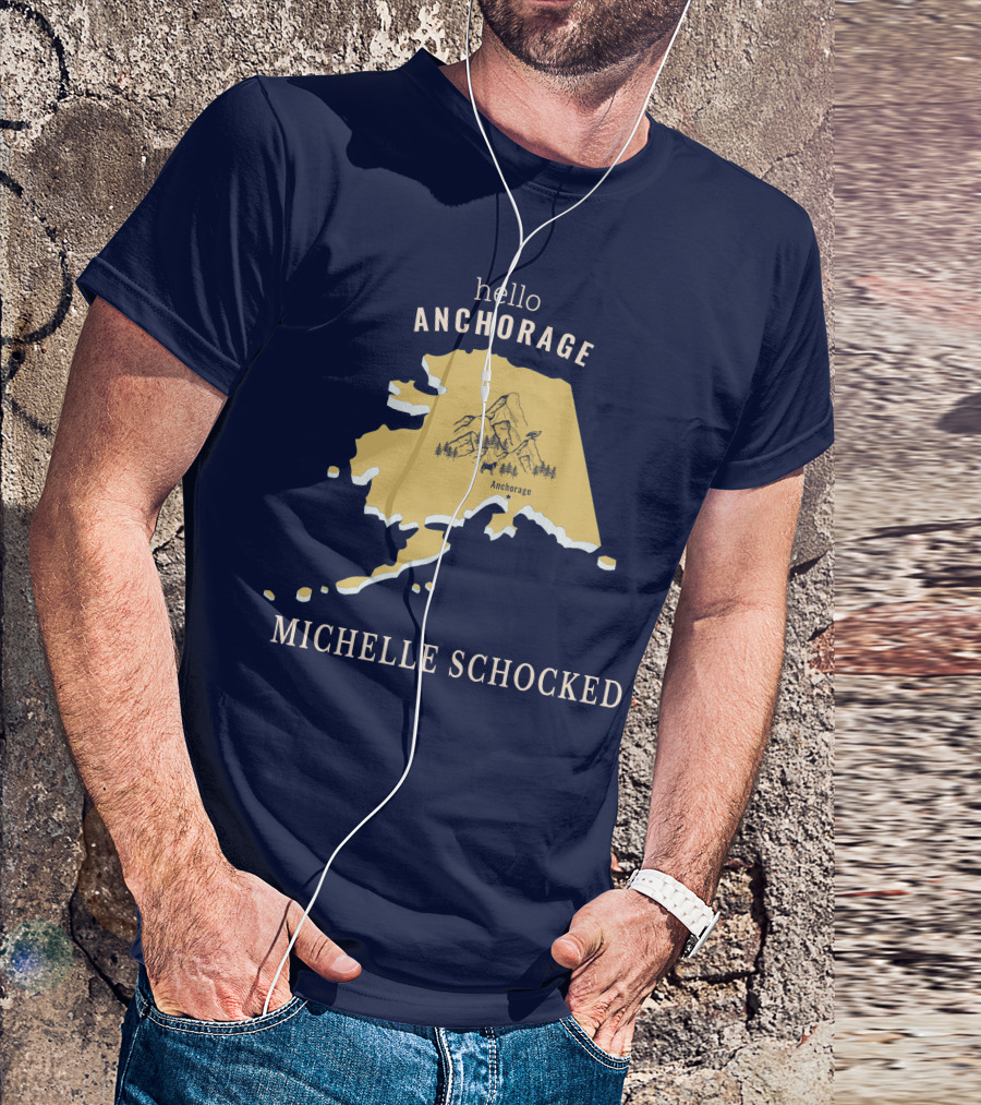 Hello Anchorage Michelle Shocked Alaska Anchorage Map With Mountain T-Shirt
