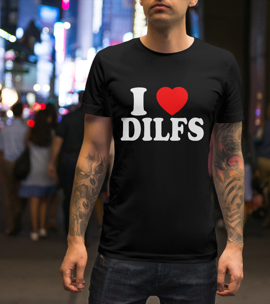 I Heart DILFs Fun Statement T-Shirt