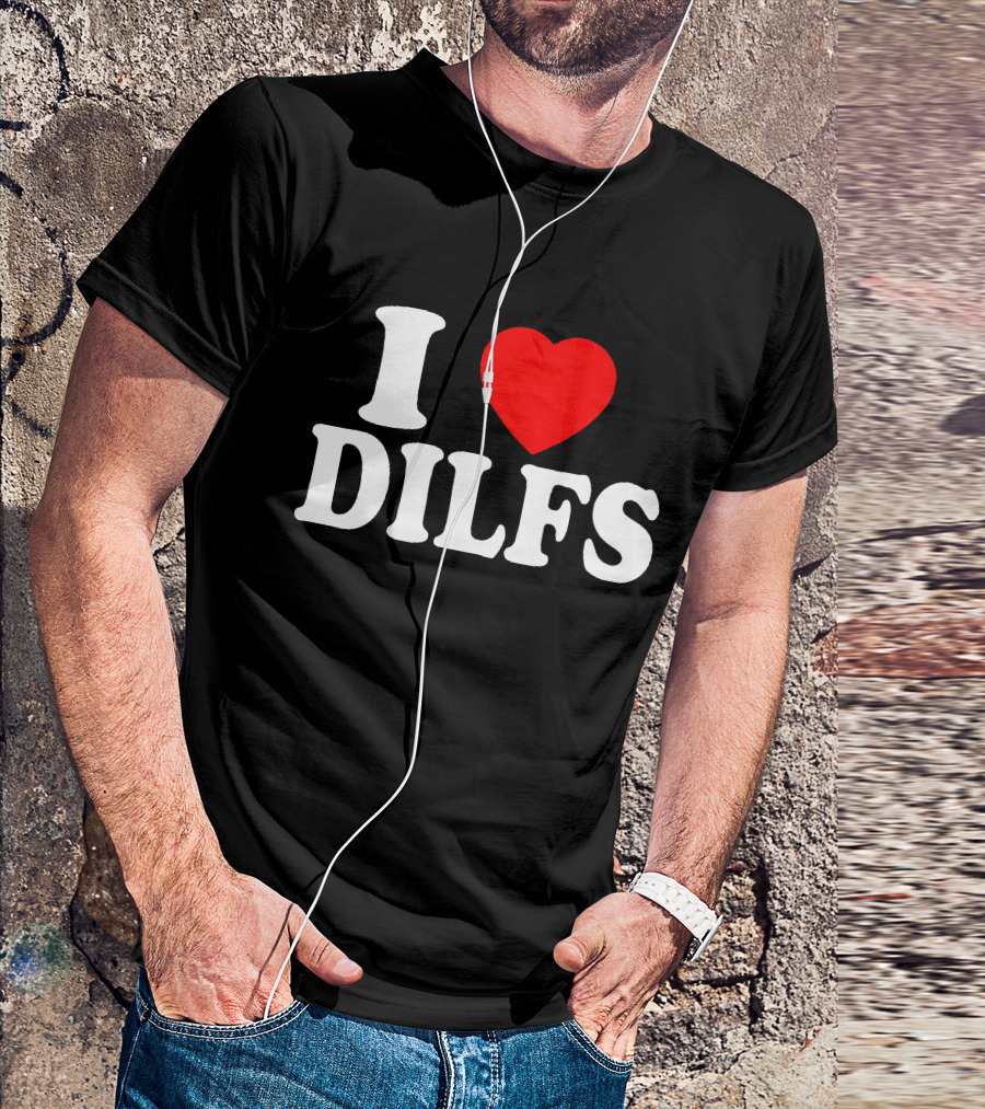 I Heart DILFs Fun Statement T-Shirt