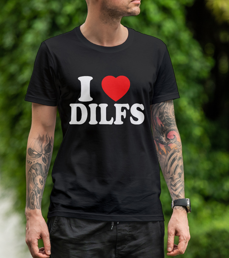 I Heart DILFs Fun Statement T-Shirt