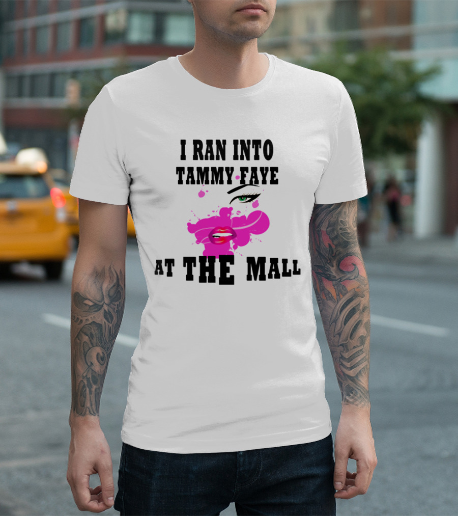 I Ran Into Tammy Faye At The Mall With Bold Pop Art Style Face T-Shirt