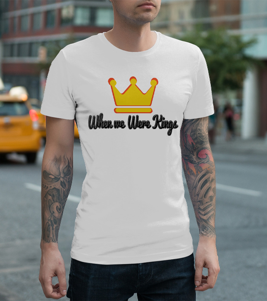 When We Were Kings BTSM Merchs Crown T-Shirt