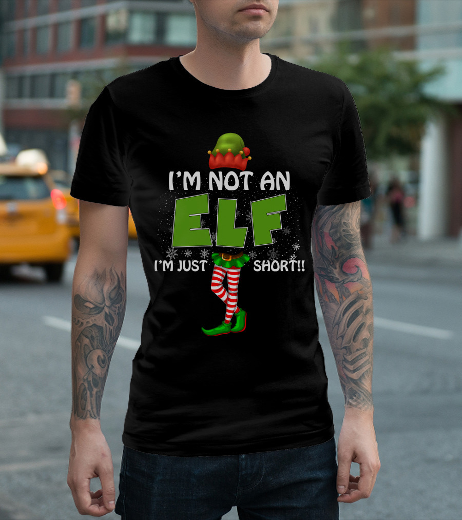 I'M NOT AN ELF I'M JUST SHORT Striped Legs Green Hat T-Shirt