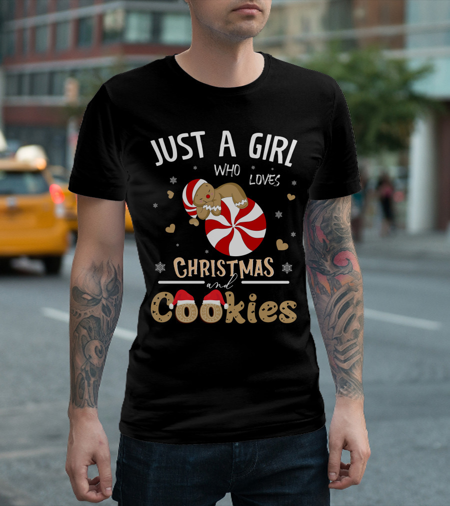 JUST A GIRL WHO LOVES CHRISTMAS AND COOKIES PEPPERMINT GINGERBREAD SNOWFLAKES HEARTS T-Shirt