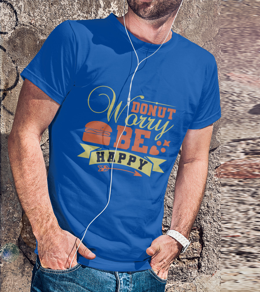 DONUT WORRY BE HAPPY 01X Retro Burger Typography T-Shirt