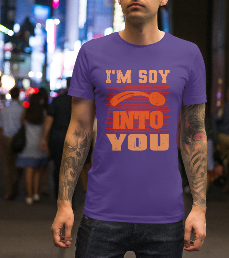 I'm Soy Into You Spoon Playful Text T-Shirt