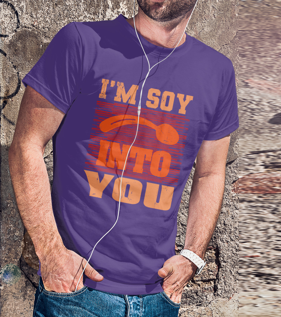 I'm Soy Into You Spoon Playful Text T-Shirt