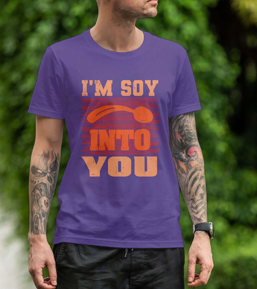 I'm Soy Into You Spoon Playful Text T-Shirt