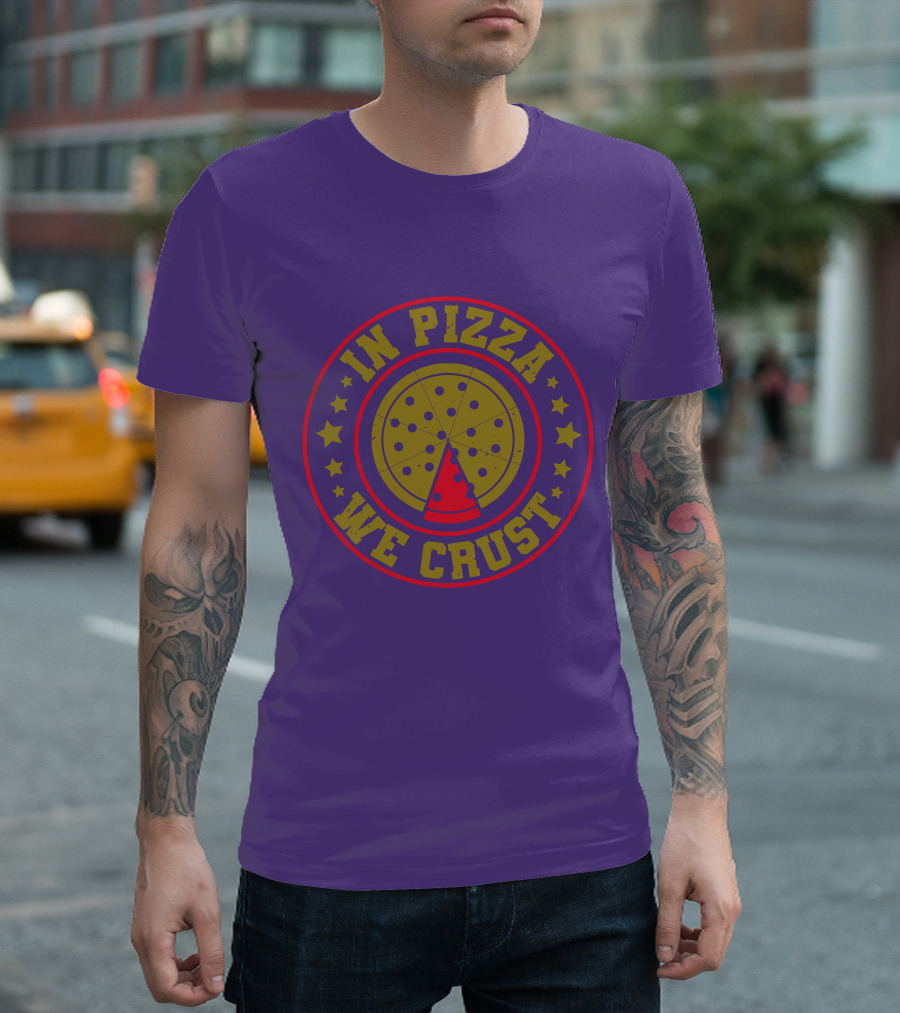 In Pizza We Crust Star-Circle Slice T-Shirt