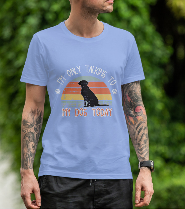 I'm Only Talking To My Dog Today Retro Silhouette With Paws T-Shirt