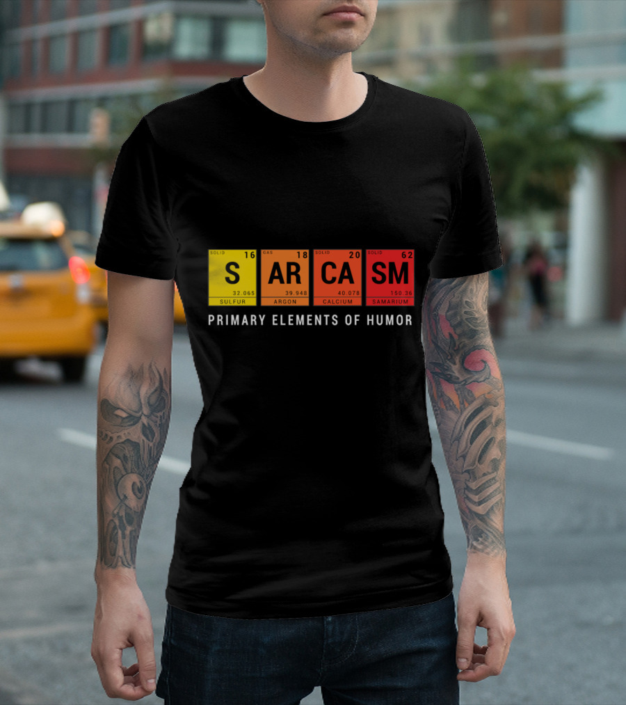 Sarcasm Periodic Table Inspired Primary Elements Of Humor T-Shirt