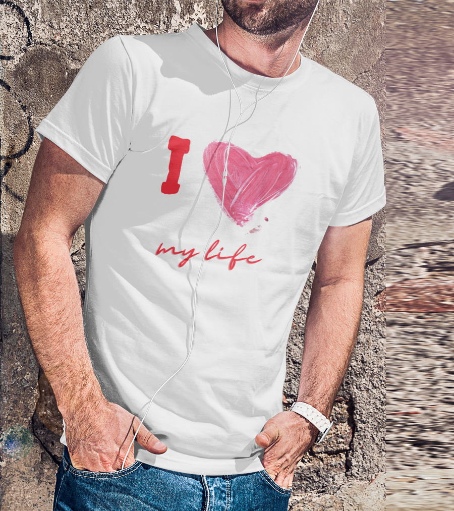 I Love My Life Heart Paintbrush T-Shirt