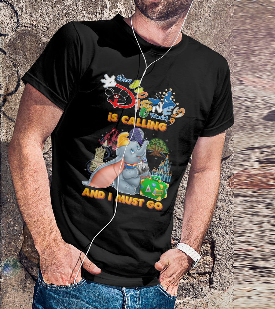 Walt Disney World Is Calling And I Must Go Dumbo Adventures T-Shirt
