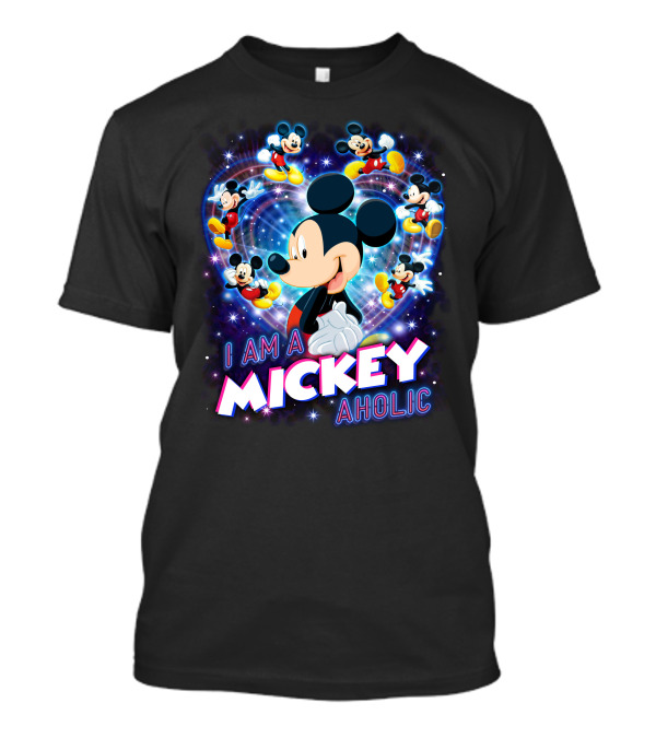 I Am A Mickey Aholic T-Shirt