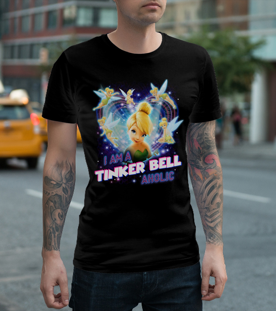 I Am A Tinker Bell Aholic T-Shirt
