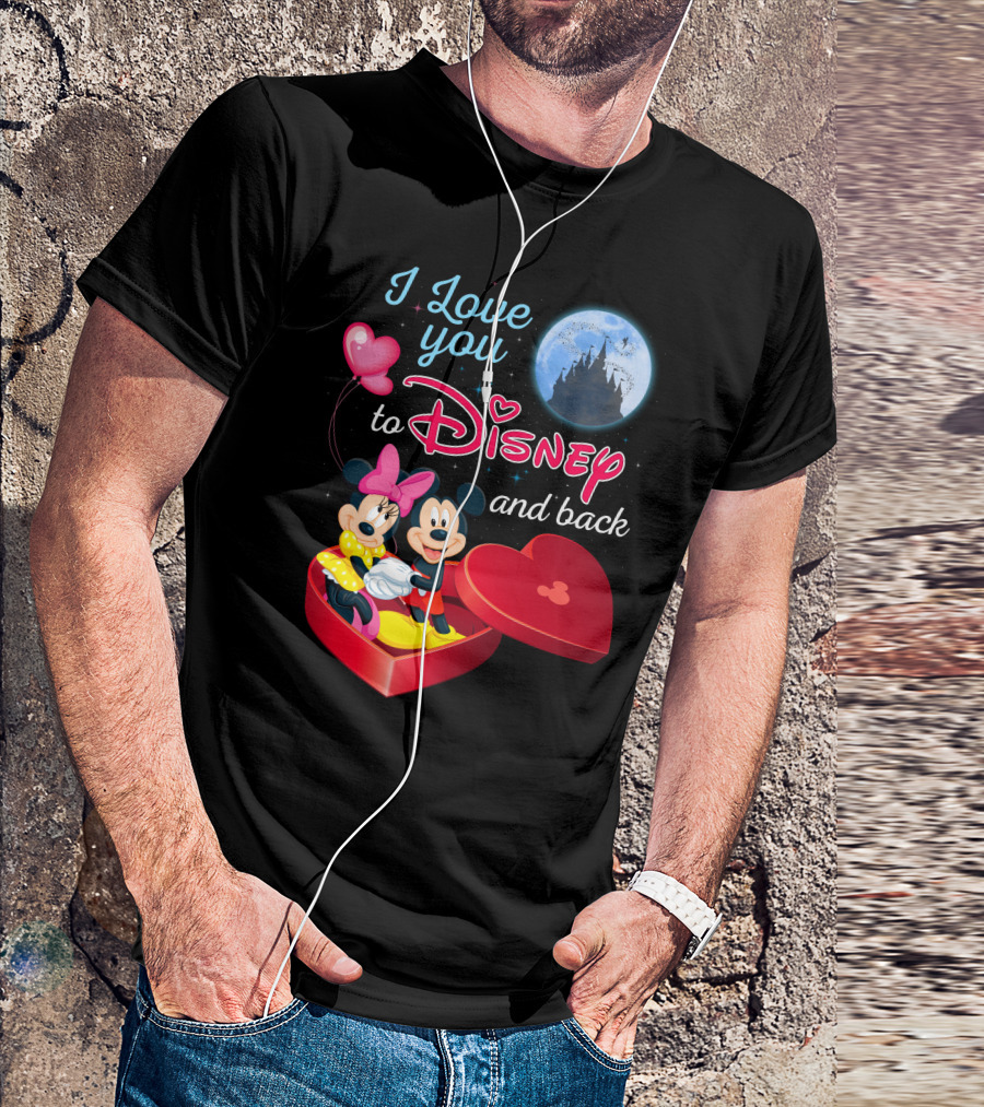 I Love You To Disney And Back Mickey Mouse And Minnie Mouse T-Shirt