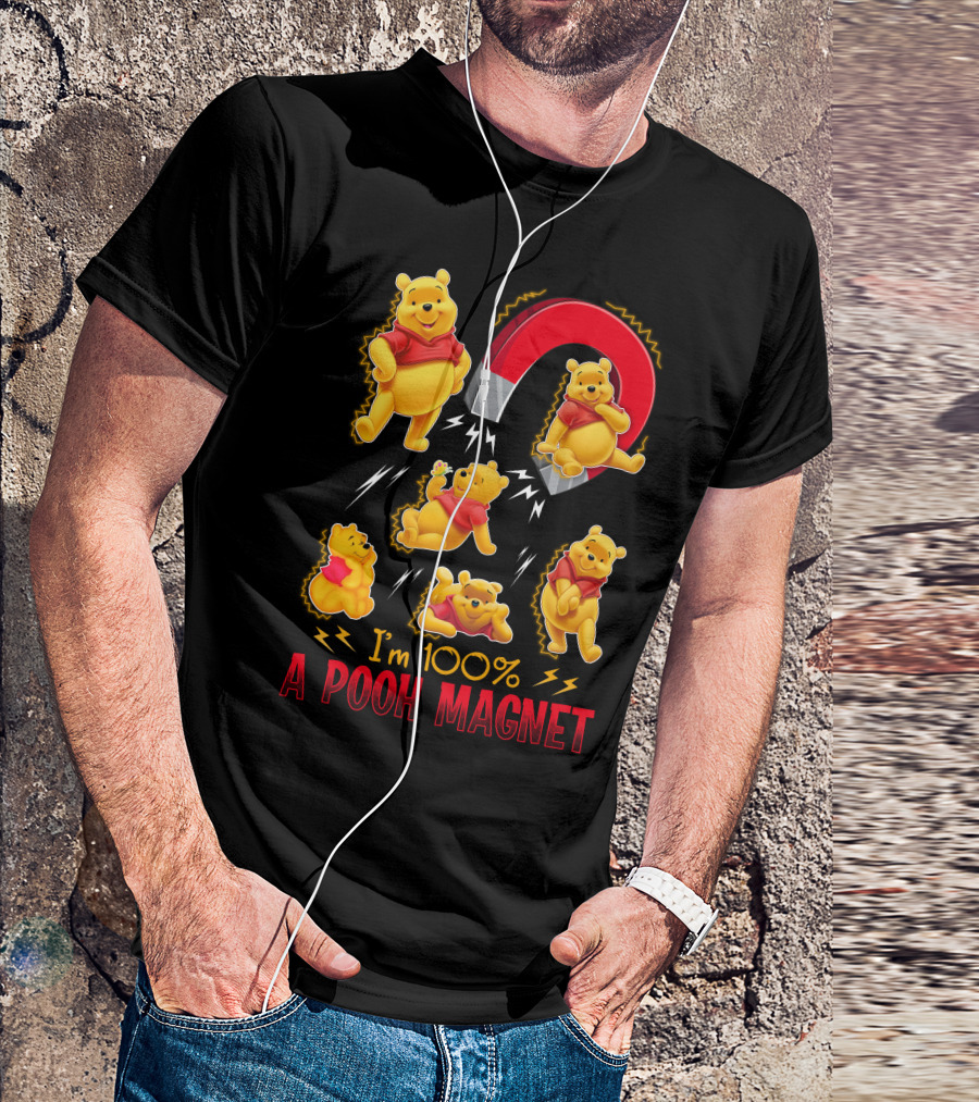 I'm 100% A Pooh Magnet T-Shirt