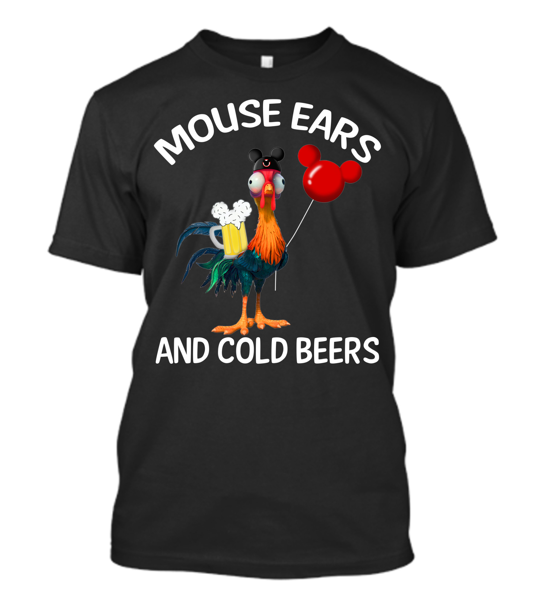 Mouse Ears And Cold Beers Heihei Balloon Beer Rooster T-Shirt