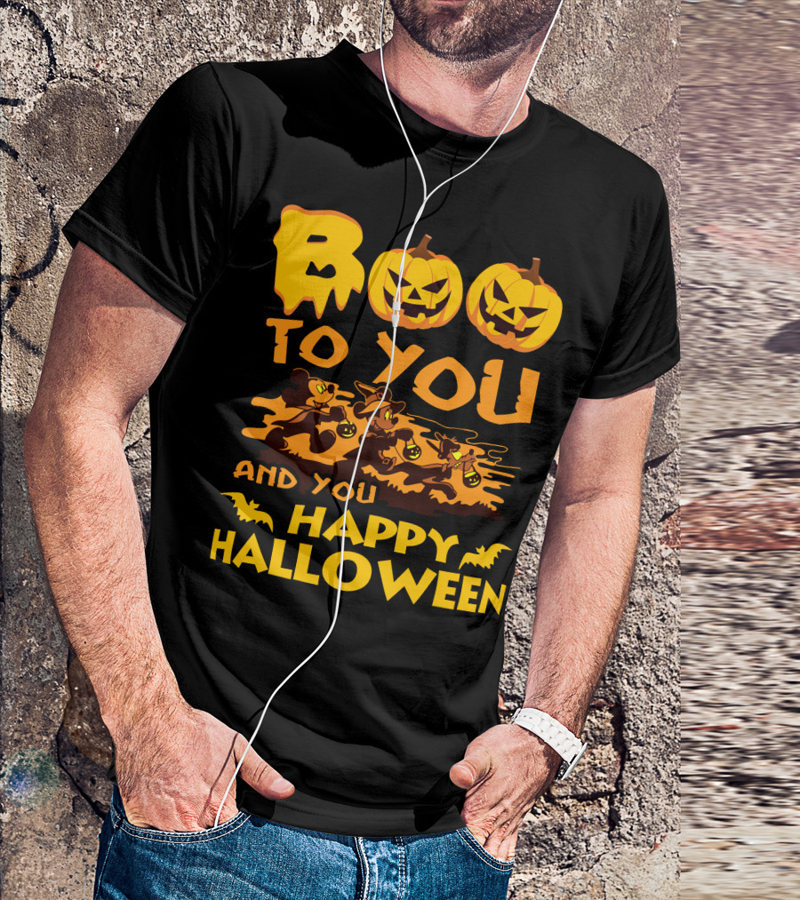 Boo To You And You Happy Halloween T-Shirt